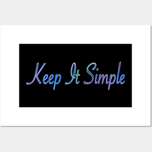 Keep It Simple Posters and Art